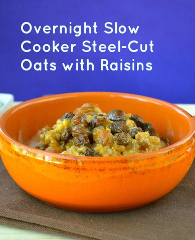 Overnight slow cooker steel-cut oats with raisins
